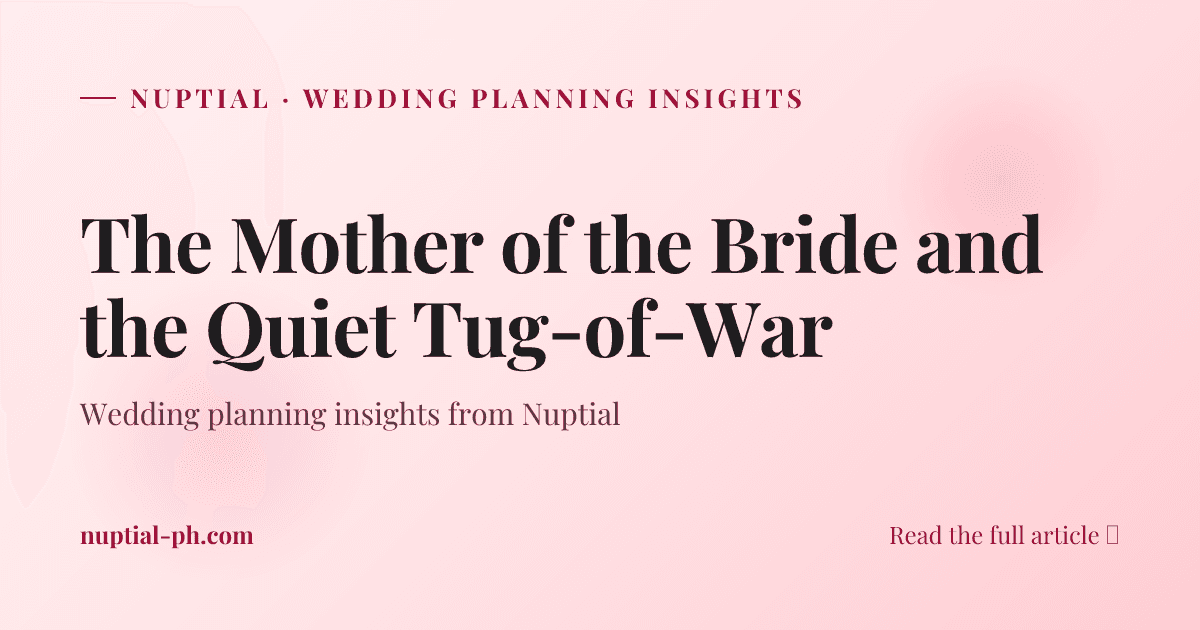 The Mother of the Bride and the Quiet Tug-of-War