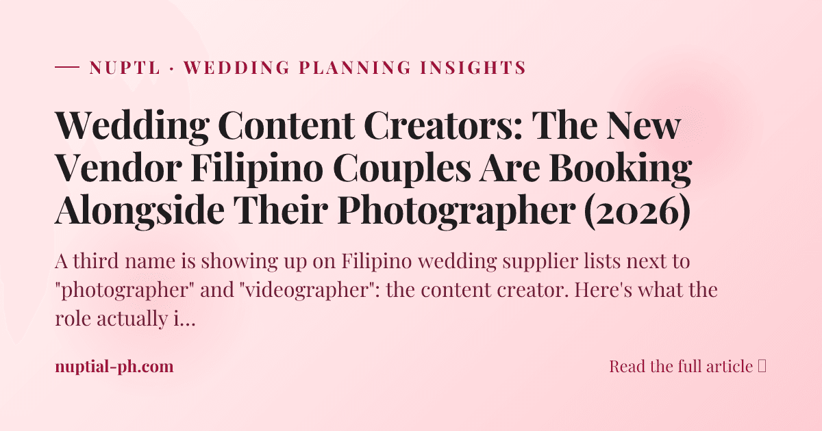 Wedding Content Creators: The New Vendor Filipino Couples Are Booking Alongside Their Photographer (2026)