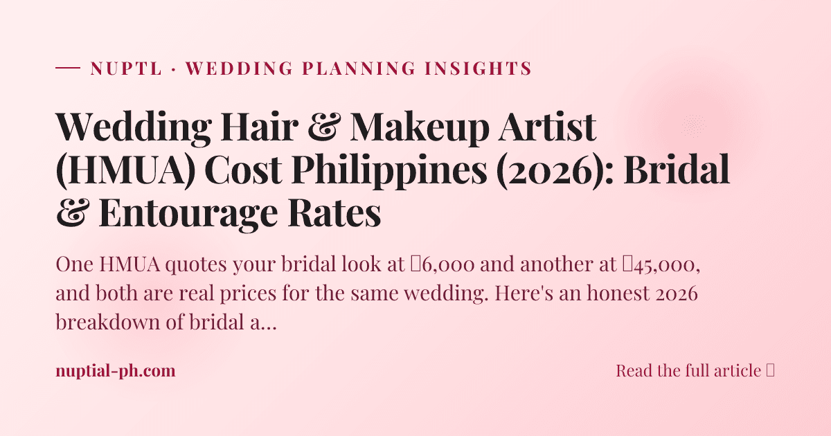 Wedding Hair & Makeup Artist (HMUA) Cost Philippines (2026): Bridal & Entourage Rates